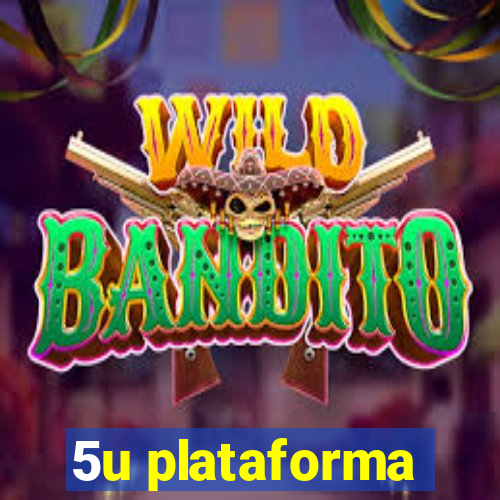 5u plataforma